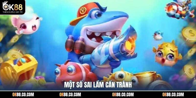 Một số sai lầm cần tránh