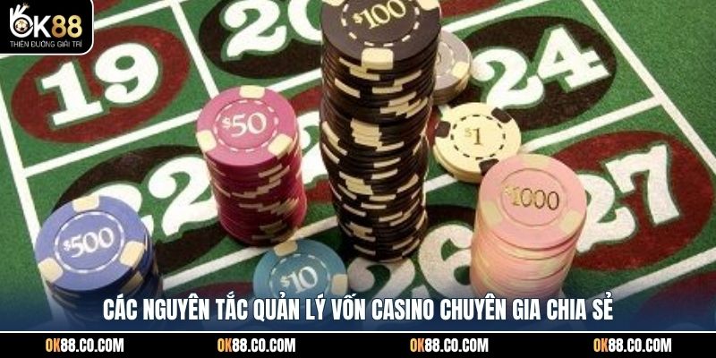 Các nguyên tắc quản lý vốn casino chuyên gia chia sẻ