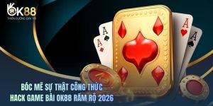Sự Thật Công Thức Hack Game Bài OK88