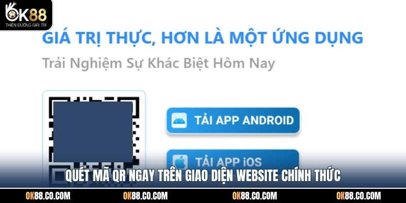 Quét mã QR ngay trên giao diện website chính thức