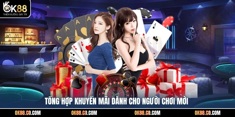 Tổng hợp khuyến mãi dành cho người chơi mới